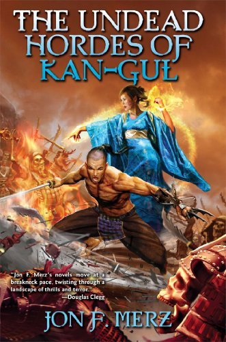 Jon F. Merz/The Undead Hordes of Kan-Gul